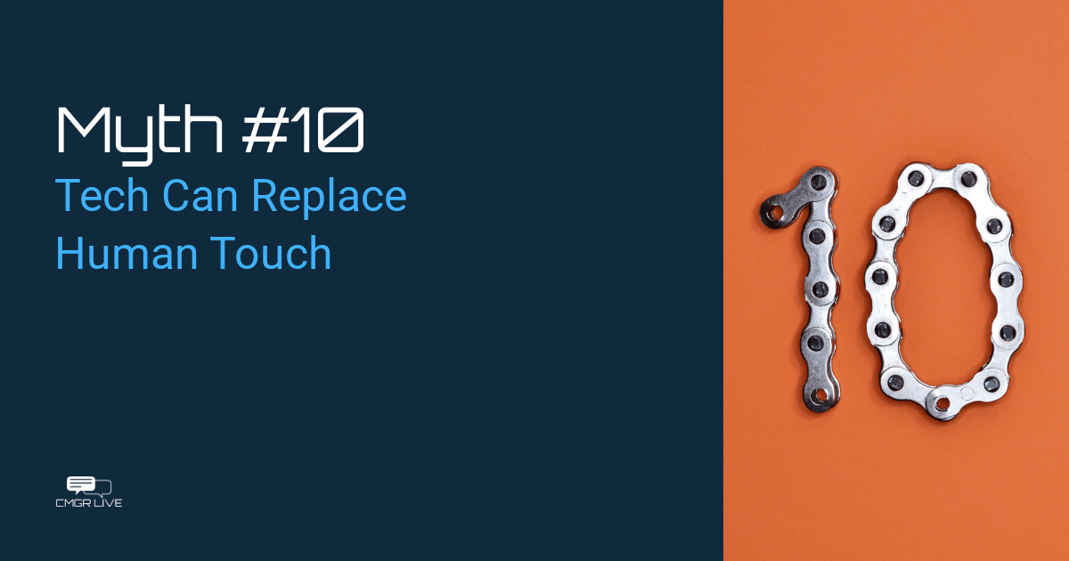 Community Management Myth #10: Tech Can Replace Human Touch
