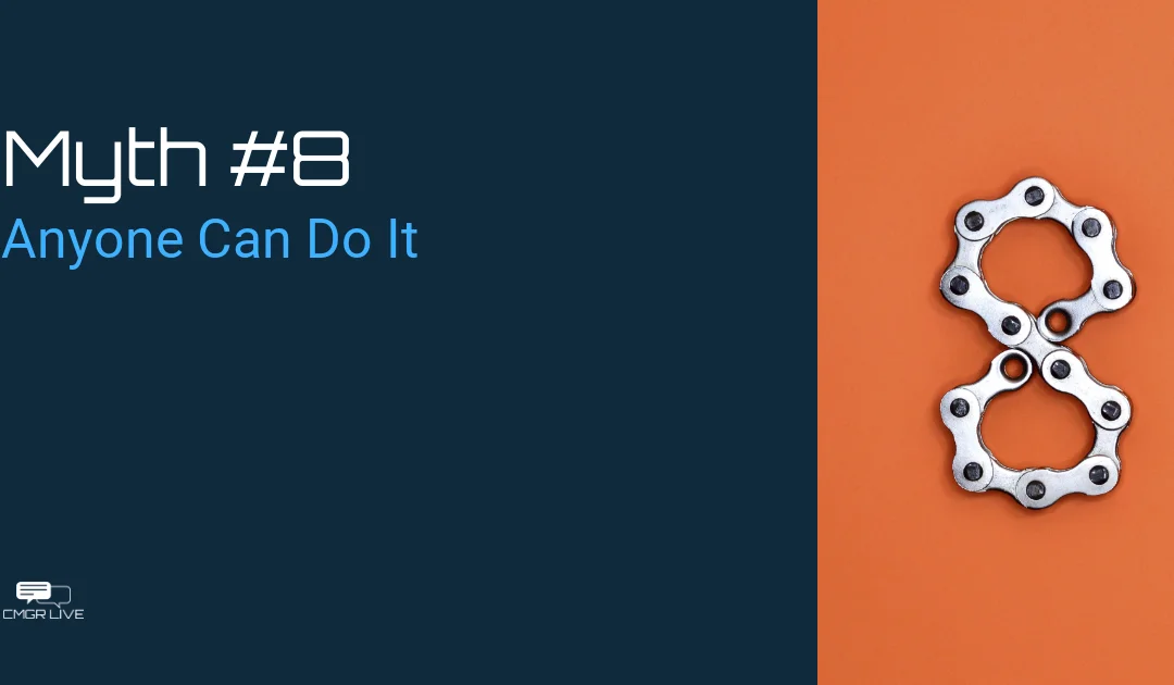 Community Management Myth #8: Anyone Can Do It